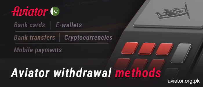 Use different methods to withdraw money from Aviator